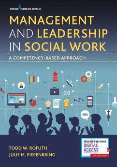 Management and Leadership in Social Work - Rofuth, Todd W.