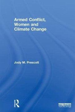 Armed Conflict, Women and Climate Change - Prescott, Jody M