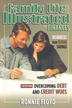 Family Life Illustrated for Finances: 7 Financial Foes of Your Future [With Audio CD] - Floyd, Ronnie W.