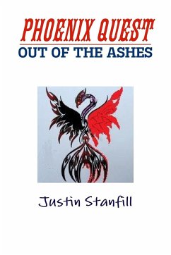 PHOENIX QUEST. OUT OF THE ASHES - Stanfill, Justin