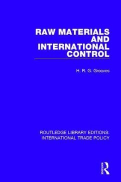 Raw Materials and International Control - Greaves, H R G