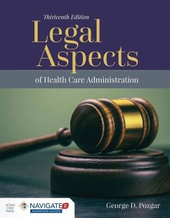 Legal Aspects of Health Care Administration Advantage Access with the Navigate 2 Scenario for Health Care Ethics - Pozgar, George D.; Toolwire