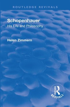Revival: Schopenhauer: His Life and Philosophy (1932) - Zimmern, Helen