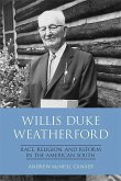 Willis Duke Weatherford: Race, Religion, and Reform in the American South