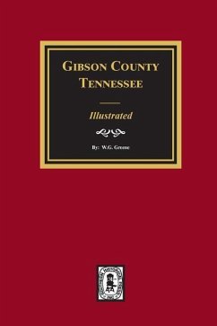 Gibson County, Tennessee - Illustrated - Greene, W P