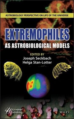 Extremophiles as Astrobiological Models - Extremophiles as Astrobiological Models