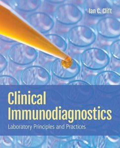Clinical Immunodiagnostics: Laboratory Principles and Practices - Clift, Ian C