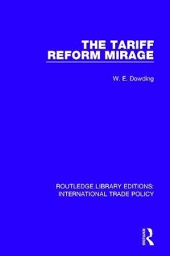 The Tariff Reform Mirage - Dowding, W E