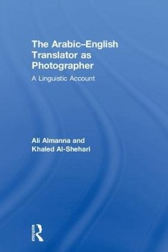 The Arabic-English Translator as Photographer - Almanna, Ali; Al-Shehari, Khaled