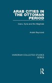 Arab Cities in the Ottoman Period