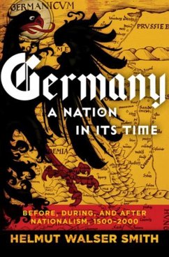 Germany: A Nation in Its Time - Smith, Helmut Walser (Vanderbilt University)