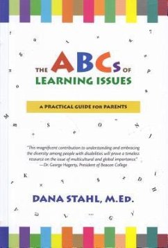 The Abc's of Learning Issues: A Practical Guide for Parents - Stahl, Dana
