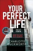 Your Perfect Life (eBook, ePUB) Your Perfect Life (eBook, ePUB)