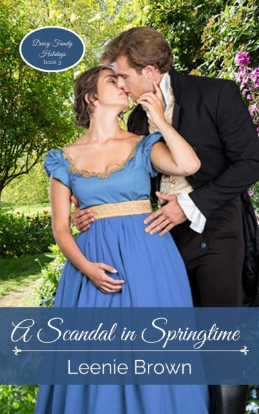 A Scandal in Springtime: A Pride and Prejudice Novel (Darcy Family Holidays, #3) (eBook, ePUB)