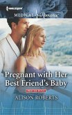 Pregnant with Her Best Friend's Baby (eBook, ePUB)