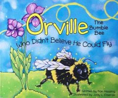 Orville: The Bumble Bee Who Didn't Believe He Could Fly - Haselrig, Don