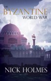 Byzantine World War (eBook, ePUB)