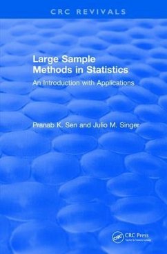 Large Sample Methods in Statistics (1994) - Sen, Pranab K; Singer, Julio M
