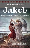 Man nennt mich Jakob (eBook, ePUB)