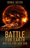 Battle For Earth, Battle For Her Sun (eBook, ePUB)
