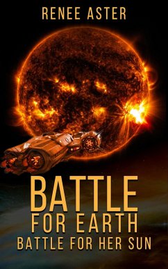 Cover Battle For Earth, Battle For Her Sun (eBook, ePUB)