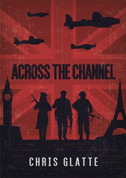 Across the Channel (eBook, ePUB) Across the Channel (eBook, ePUB)