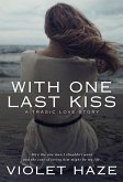 With One Last Kiss: A Tragic Love Story (eBook, ePUB)