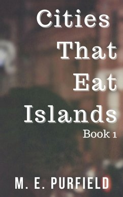 Cover Cities That Eat Islands (Book 1) (eBook, ePUB)