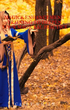 Cover Magick Enhancement Training to Deepen Your Magickal Practice (eBook, ePUB)
