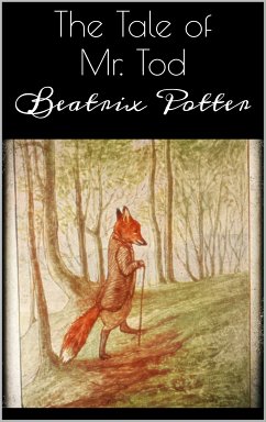 The Tale of Mr. Tod (eBook, ePUB) - Potter, Beatrix