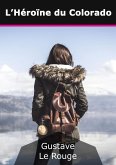 L'Héroïne du Colorado (eBook, ePUB) L'Héroïne du Colorado (eBook, ePUB)