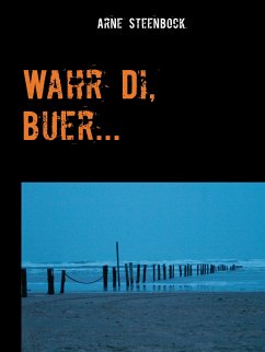 Wahr Di, Buer... (eBook, ePUB) - Steenbock, Arne