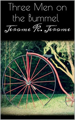 Three Men on the Bummel (eBook, ePUB) - Jerome, Jerome K.