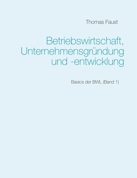 Betriebswirtschaft, Unternehmensgründung und -entwicklung (eBook, ePUB)