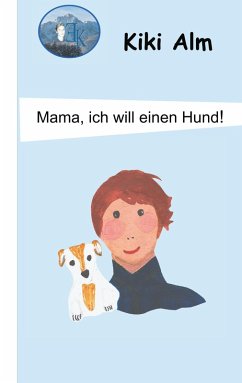 Mama, ich will einen Hund! (eBook, ePUB)