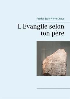 L'Evangile selon ton père (eBook, ePUB) - Dupuy, Fabrice Jean-Pierre