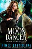 Moon Dancer (Moon Blind, #2) (eBook, ePUB)