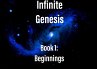 Infinite Genesis Book 1: Beginnings... - Bild 1