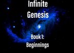 Infinite Genesis Book 1: Beginnings (eBook, ePUB)