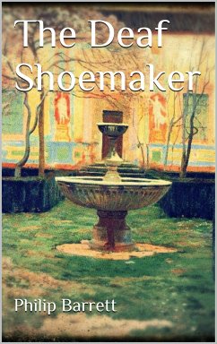 The Deaf Shoemaker (eBook, ePUB) - Barrett, Philip