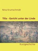 Tilia - Gericht unter der Linde (eBook, ePUB)
