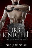 First Knight (Knights of Caerleon, #1) (eBook, ePUB) First Knight (Knights of Caerleon, #1) (eBook, ePUB)