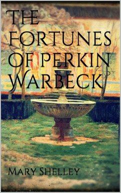 The Fortunes of Perkin Warbeck (eBook, ePUB) - Shelley, Mary