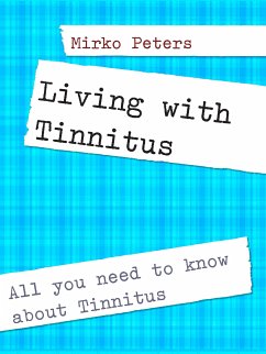 Living with Tinnitus (eBook, ePUB) - Peters, Mirko