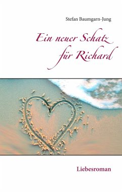 Ein neuer Schatz für Richard (eBook, ePUB) - Baumgarn-Jung, Stefan