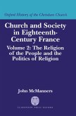 Church and Society in Eighteenth-Century France: Volume 2: The Religion of the People and the Politics of Religion (eBook, PDF)