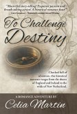 To Challenge Destiny (Celia Martin Series, #1) (eBook, ePUB)