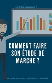 Comment faire une étude de marché (eBook, ePUB) Comment faire une étude de marché (eBook, ePUB)