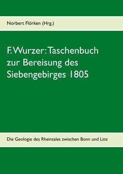 F. Wurzer: Taschenbuch zur Bereisung des Siebengebirges 1805 (eBook, ePUB)