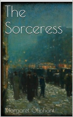 The Sorceress (eBook, ePUB) - Oliphant, Margaret